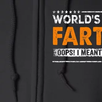 Fathers Day Funny Worlds Best Farter I Mean Father Full Zip Hoodie