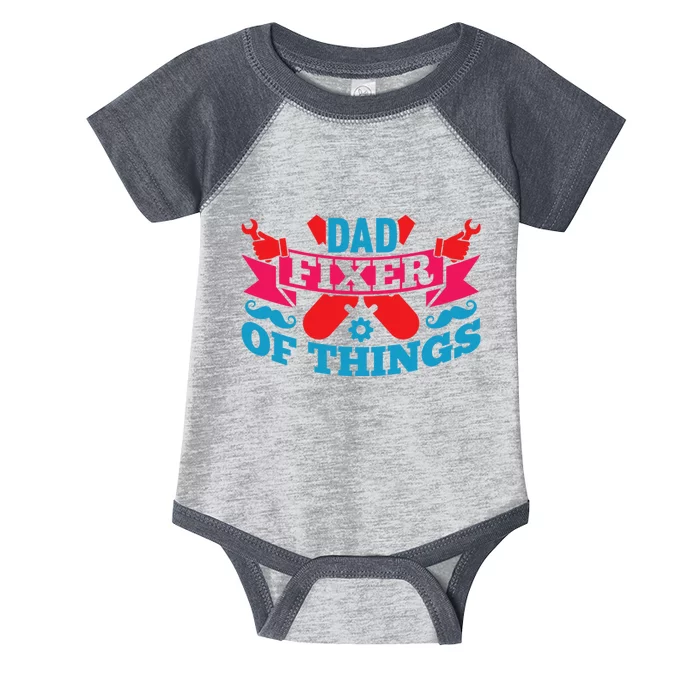 Funny Design For FatherS Day Quote Dad Fixer Of Things Infant Baby Jersey Bodysuit