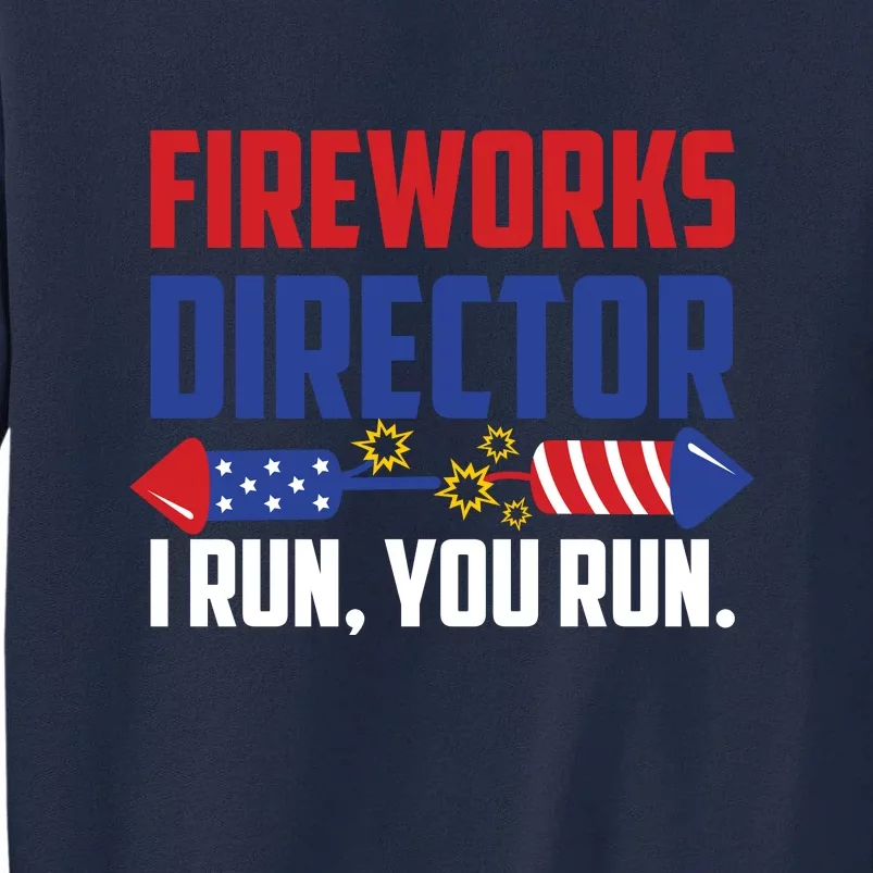 Fireworks Director Tall Sweatshirt