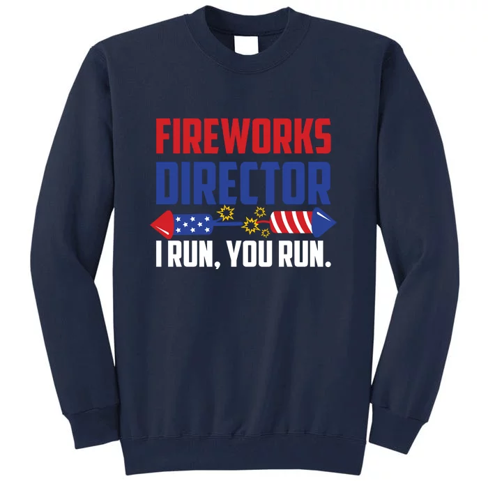 Fireworks Director Tall Sweatshirt