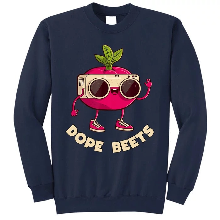 Funny DJs For - DOPE BEETS - Funny Vegetable Tall Sweatshirt