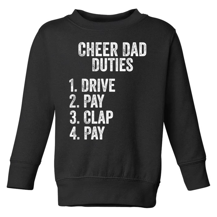 Fathers Day Funny Cheer Dad Duties Drive Pay Clap Toddler Sweatshirt