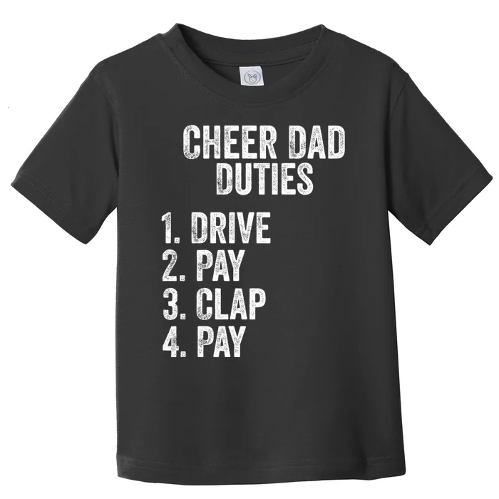 Fathers Day Funny Cheer Dad Duties Drive Pay Clap Toddler T-Shirt