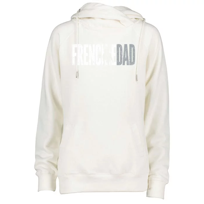 Frenchie Dad French Bulldog Father Dog Dad Meaningful Gift Womens Funnel Neck Pullover Hood