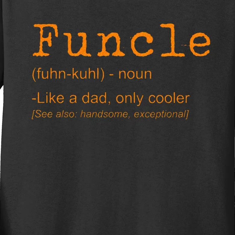 FUNCLE Definition Funny Joke Gift For Uncle Kids Long Sleeve Shirt