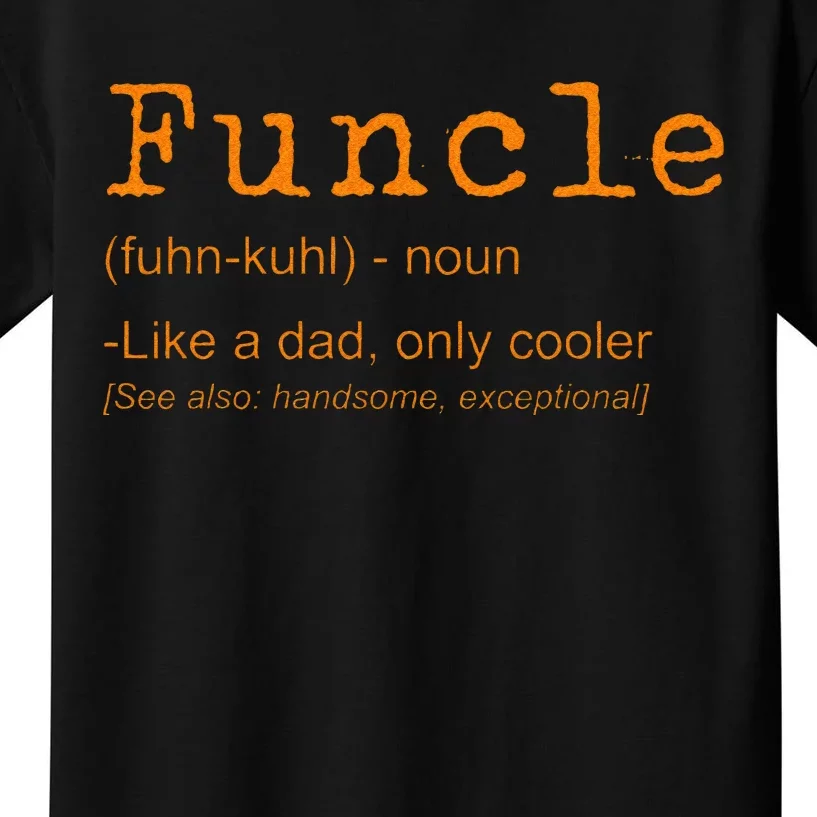 FUNCLE Definition Funny Joke Gift For Uncle Kids T-Shirt