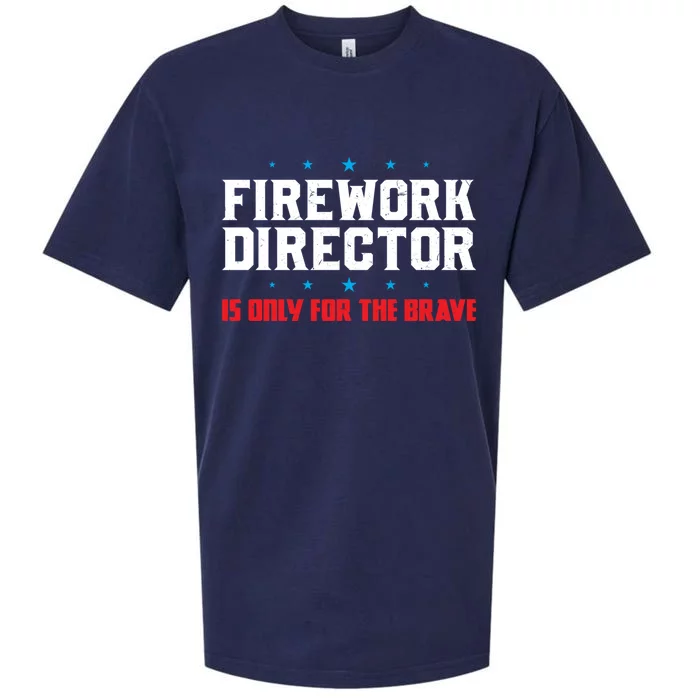 Firework Director For The Brave Firework Director Gift Sueded Cloud Jersey T-Shirt