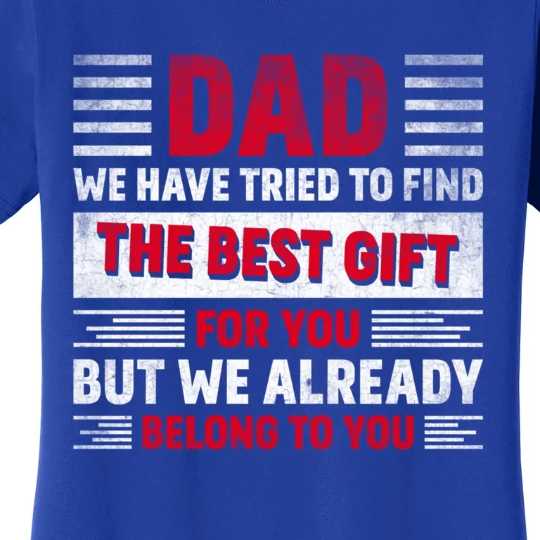 Father's Day For Dad From Daughter Son Wife For Daddy Gift Women's T-Shirt