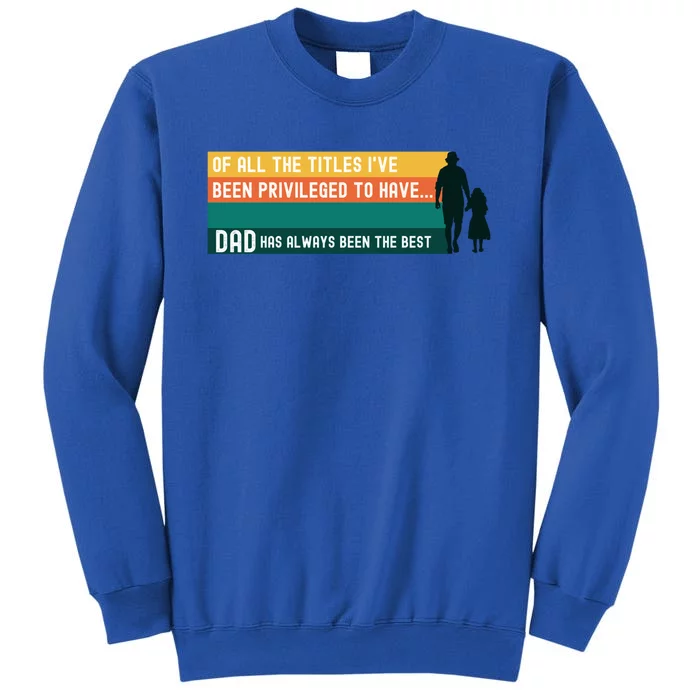 Father's Day From Daughter Inspirational Fatherhood Quote Gift Sweatshirt