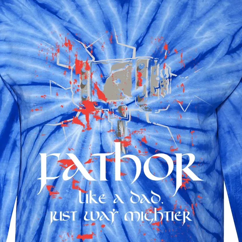 Fathor Dad Father Only Mightier Gift Idea Fathers Day Gift Cool Gift Tie-Dye Long Sleeve Shirt