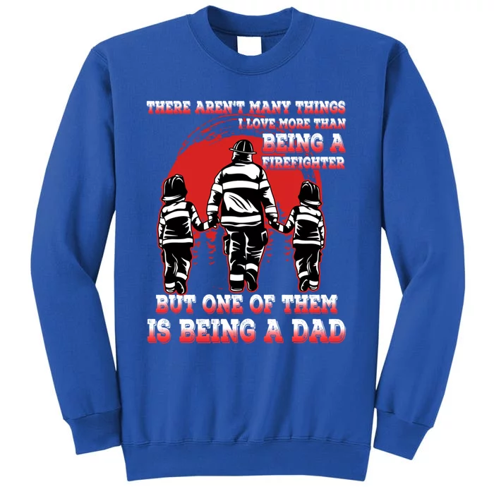 Fathers Day Firefighter Dad Fire Husband Daddy Grandpa Gift Tall Sweatshirt