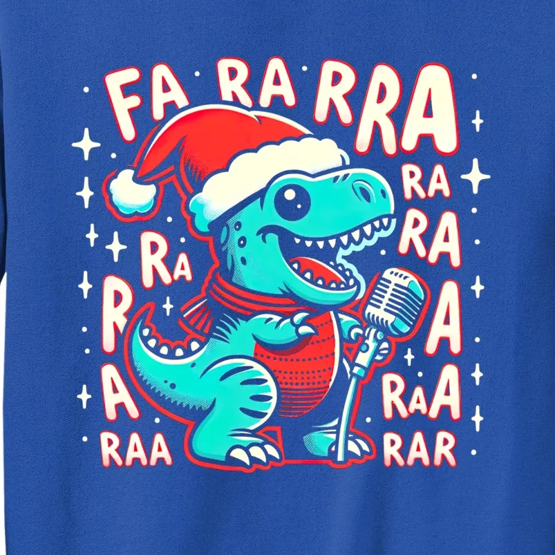 Funny Dinosaur Fa Ra Ra Rawr Trex Singing Chrismas Song Gift Sweatshirt