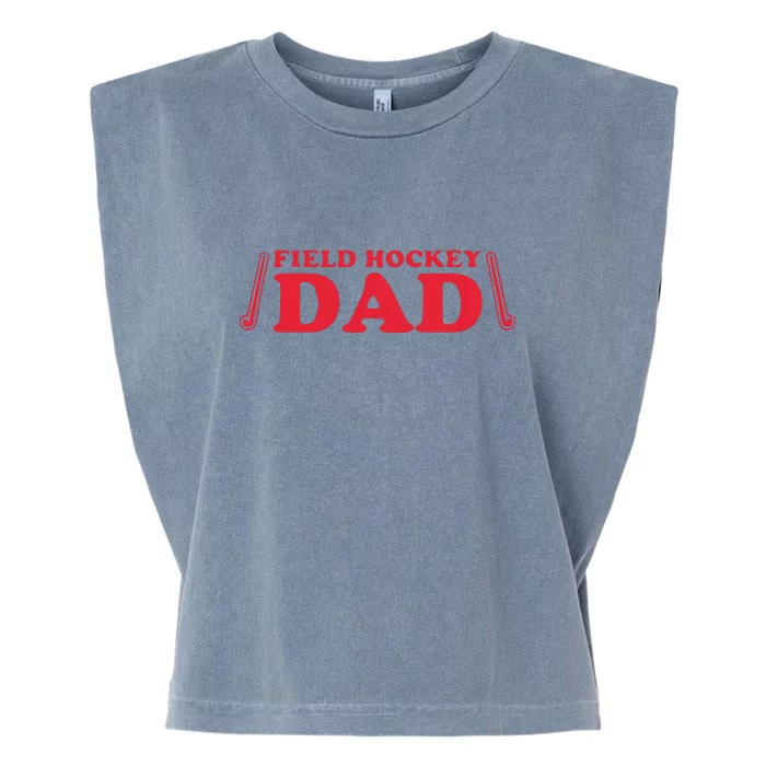 Father's Day Field Hockey Dad Gift Hockey Dad Garment-Dyed Women's Muscle Tee