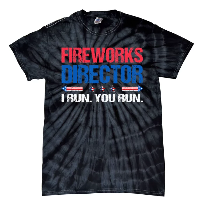 Fireworks Director Funny 4th Of July Firework Director Tie-Dye T-Shirt