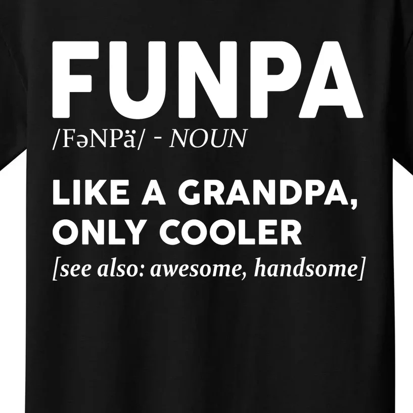 Funpa Definition Fun Grandpa Kids T-Shirt