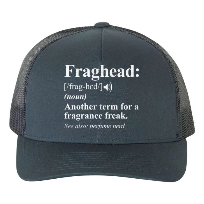 Fraghead Definition Fragrance Lover Gift Cool Gift Yupoong Adult 5-Panel Trucker Hat