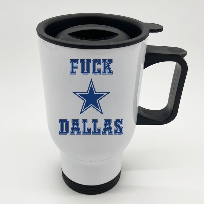 Fuck Dallas Front & Back Stainless Steel Travel Mug