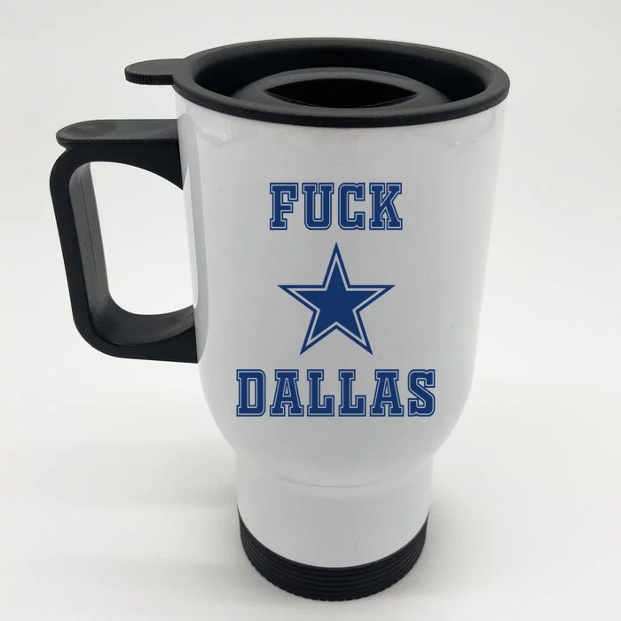 Fuck Dallas Front & Back Stainless Steel Travel Mug