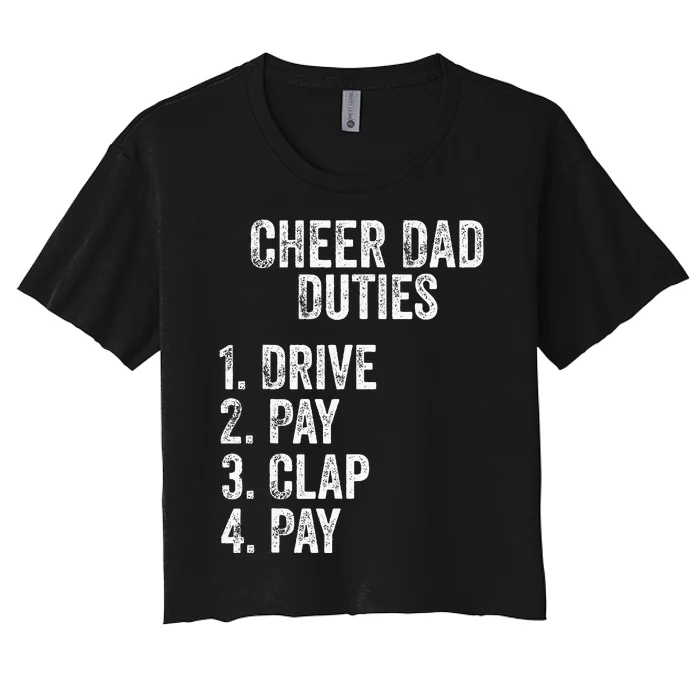 Fathers Day Funny Cheer Dad Duties Drive Pay Clap Women's Crop Top Tee