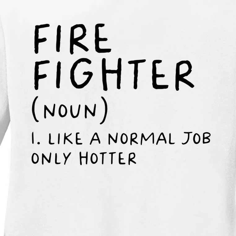 Firefighter Definition Funny Ladies Long Sleeve Shirt