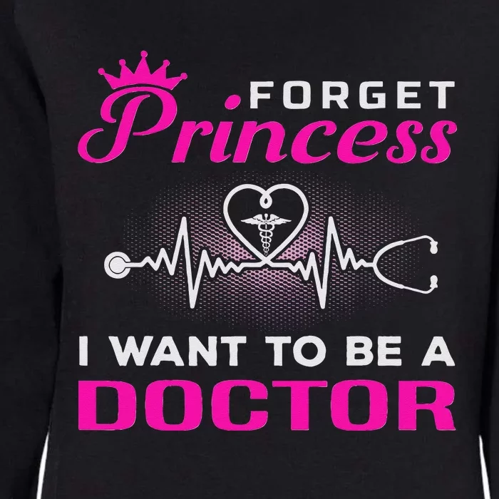 Future Doctor Forget Princess I Want To Be A Doctor Womens California Wash Sweatshirt