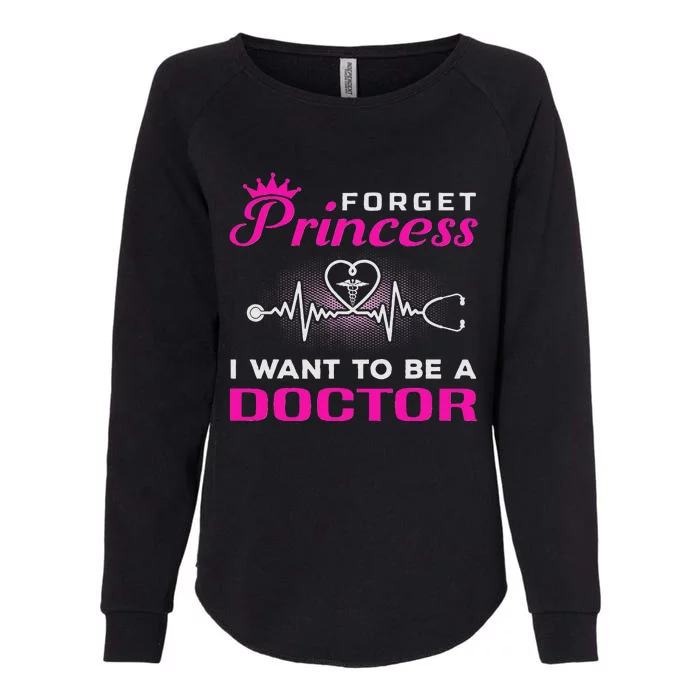 Future Doctor Forget Princess I Want To Be A Doctor Womens California Wash Sweatshirt