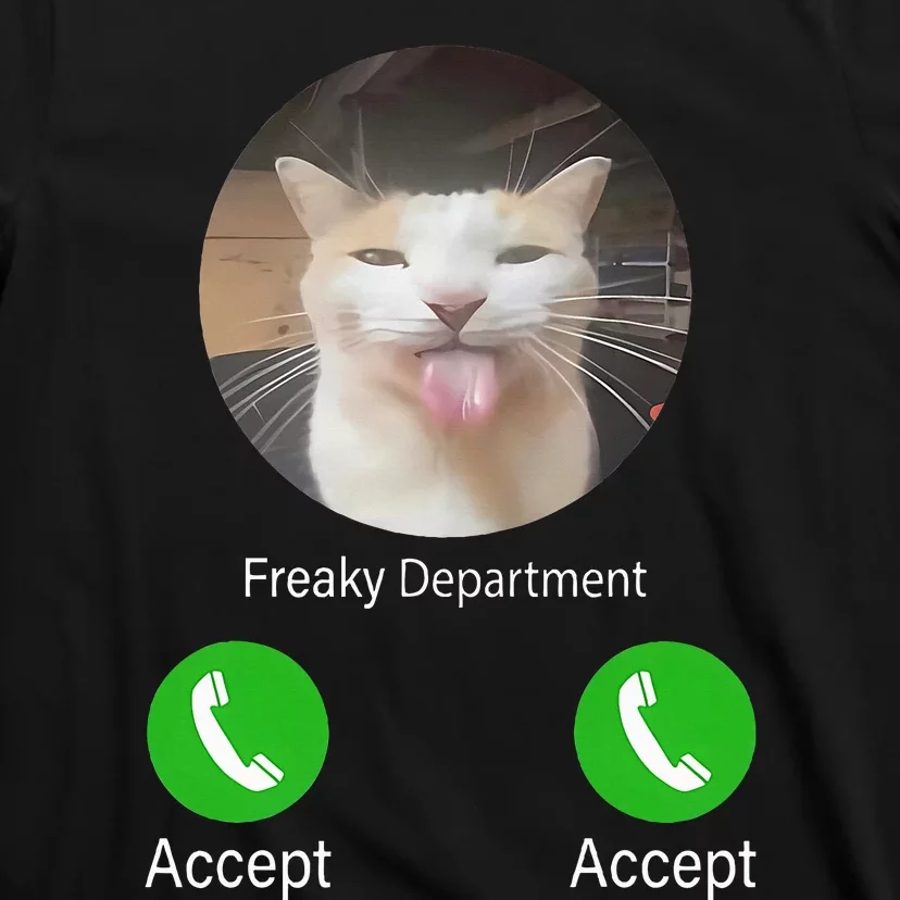 Freaky Department Funny Cat Meme T-Shirt