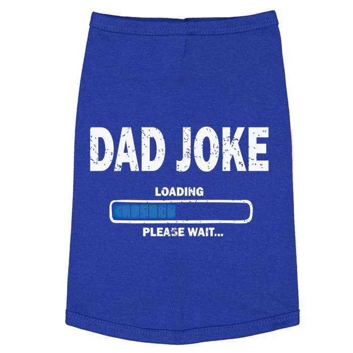 Fathers Day Funny Dad Joke Loading Gift Doggie Tank