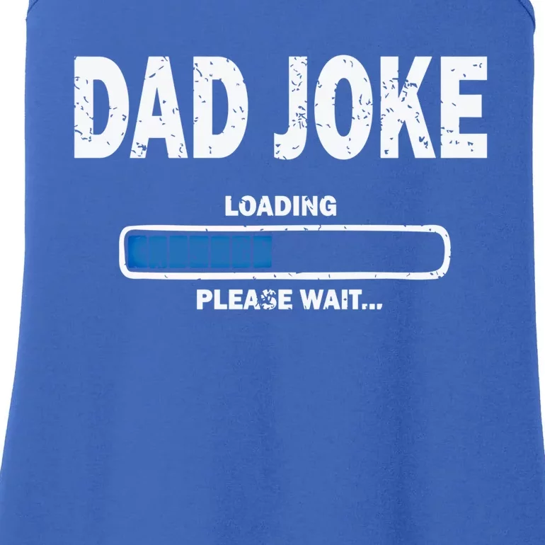 Fathers Day Funny Dad Joke Loading Gift Ladies Essential Tank