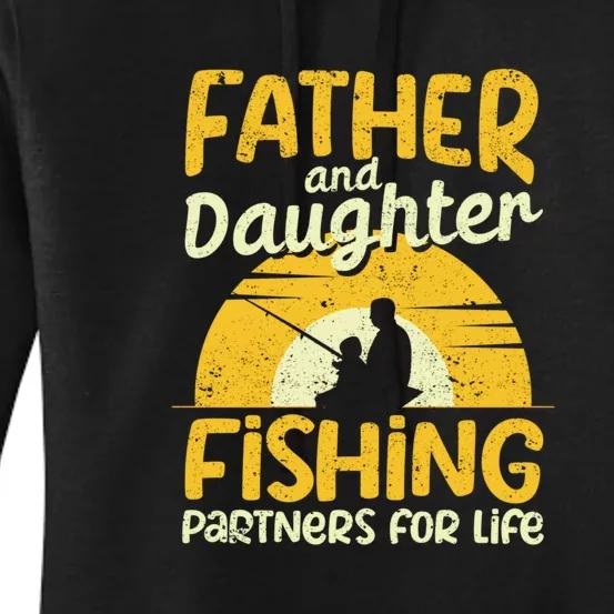 Father's Day Fisherman Dad Father And Daughter Fishing Gift Fishing Dad Women's Pullover Hoodie