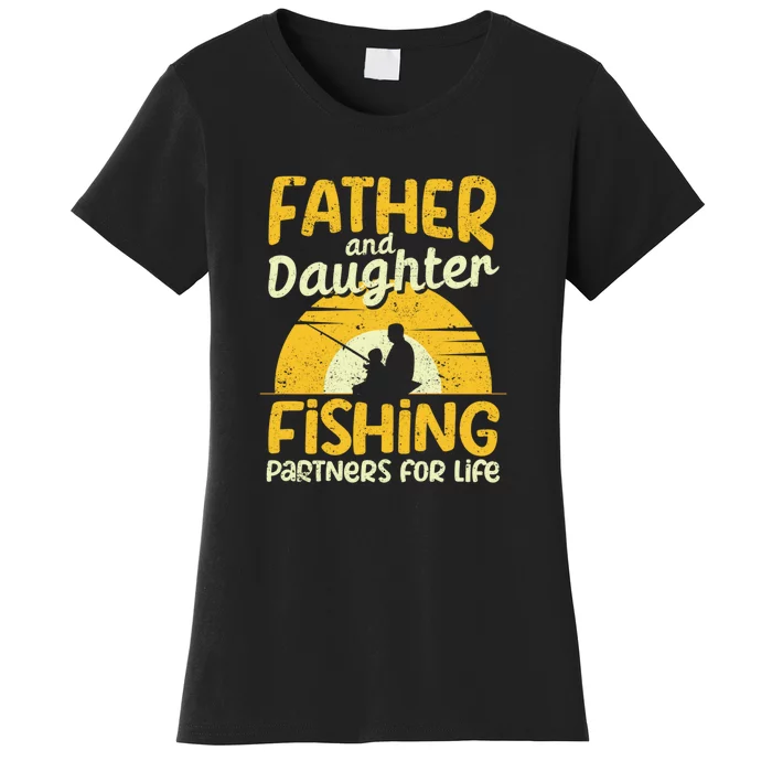 Father's Day Fisherman Dad Father And Daughter Fishing Gift Fishing Dad Women's T-Shirt