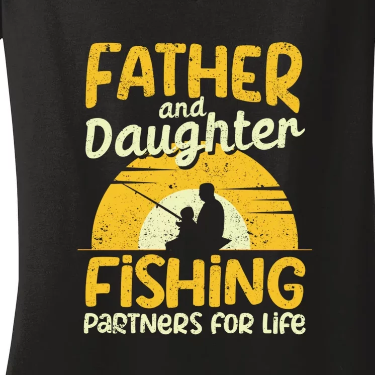 Father's Day Fisherman Dad Father And Daughter Fishing Gift Fishing Dad Women's V-Neck T-Shirt