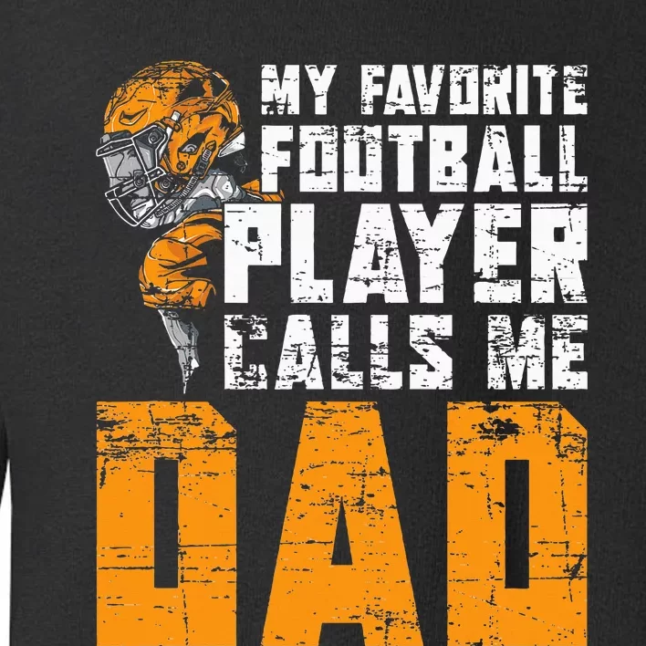 Fathers Day Football Player Dad American Sport Football Toddler Sweatshirt