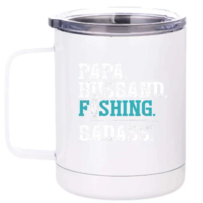 Father's Day Fishing Papa Husband Fishing Badass Gift Fishing Dad Front & Back 12oz Stainless Steel Tumbler Cup