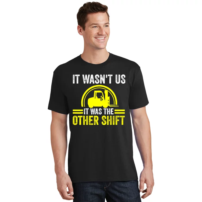 Forklift Driver Forklift Operator T-Shirt