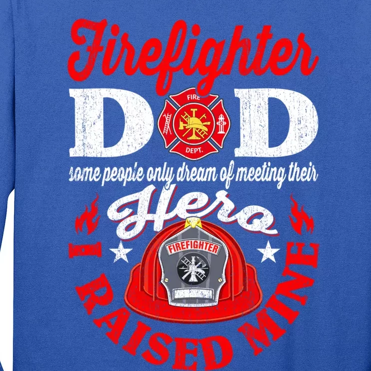 Firefighter Dad Funny I Raised Mine Fire Firefighting Gift Long Sleeve Shirt