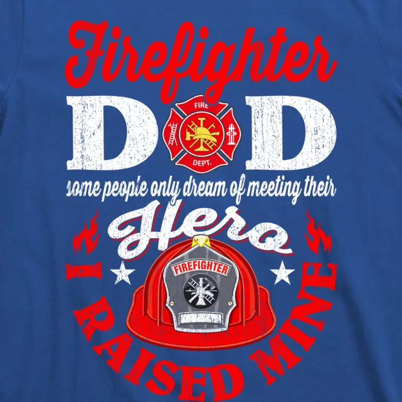 Firefighter Dad Funny I Raised Mine Fire Firefighting Gift T-Shirt