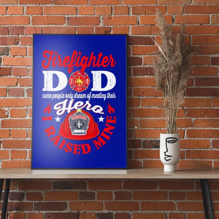 Firefighter Dad Funny I Raised Mine Fire Firefighting Gift Poster