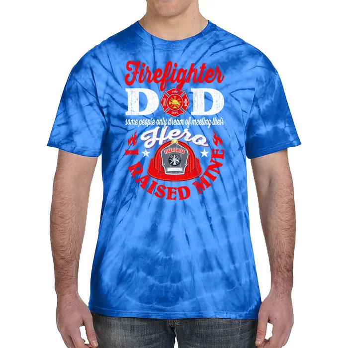 Firefighter Dad Funny I Raised Mine Fire Firefighting Gift Tie-Dye T-Shirt