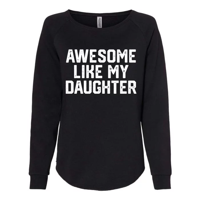 FatherS Day Funny Gift Womens California Wash Sweatshirt