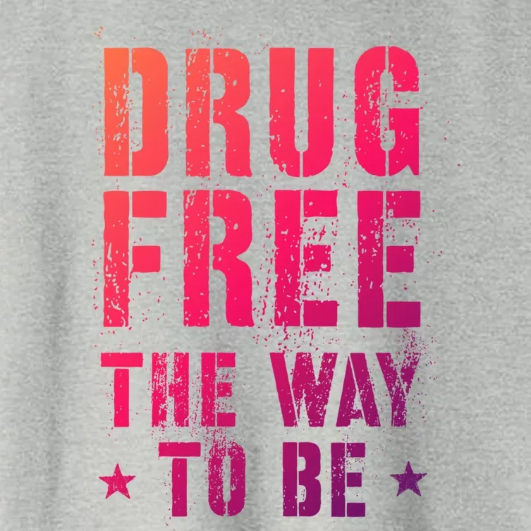 Funny Drug Free The Way To Be Clean Na Inspirational Funny Gift Women's Crop Top Tee