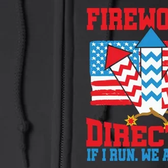 Fireworks Director Funny I Run You Run Full Zip Hoodie