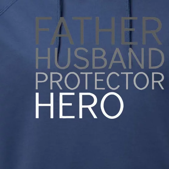 Fathers Day Father Husband Protector Hero Performance Fleece Hoodie