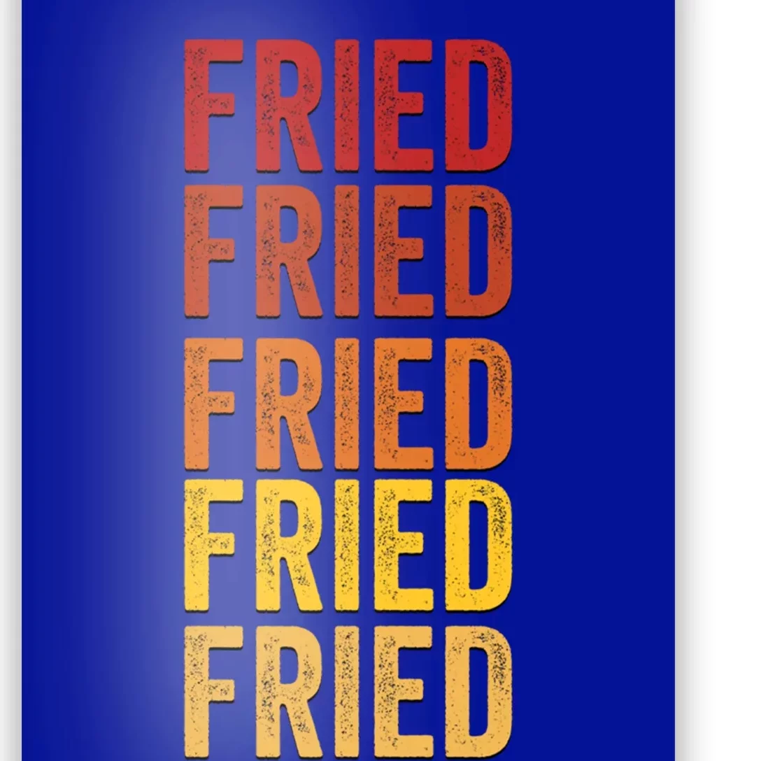 Fried Definition Fried Gift Poster