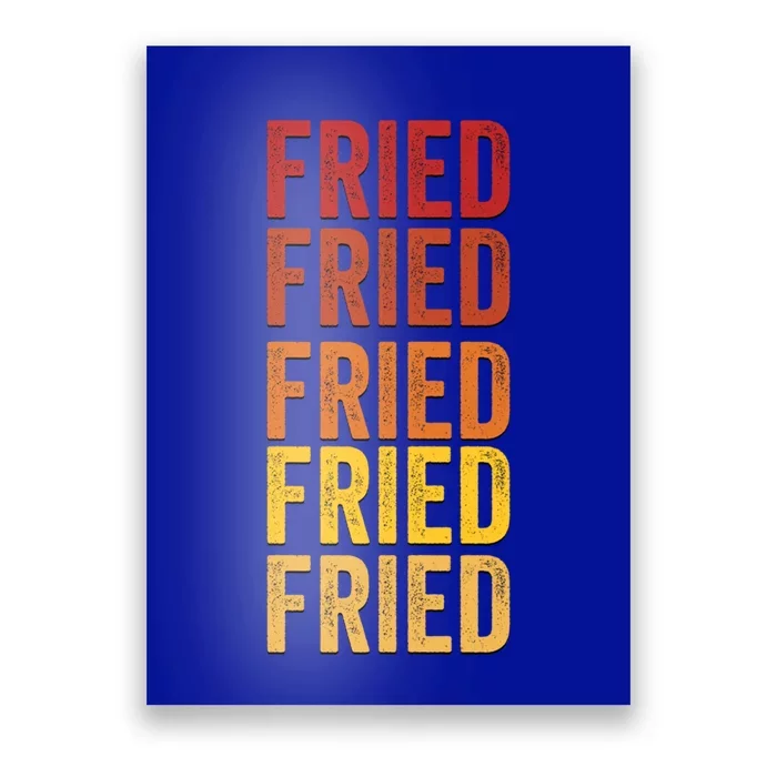 Fried Definition Fried Gift Poster