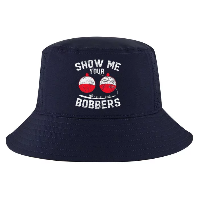 Fathers Day Funny Show Me Your Bobbers Cool Fishing Cool Comfort Performance Bucket Hat