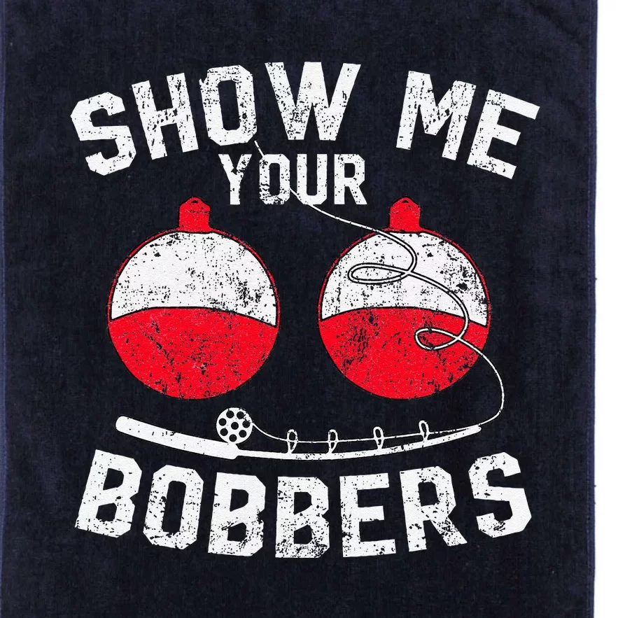 Fathers Day Funny Show Me Your Bobbers Cool Fishing Platinum Collection Golf Towel