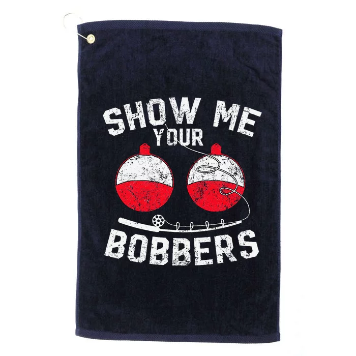 Fathers Day Funny Show Me Your Bobbers Cool Fishing Platinum Collection Golf Towel