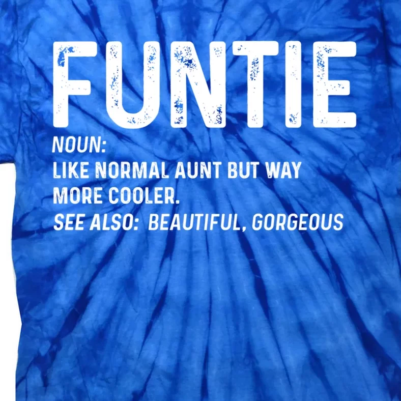 Funtie Definition Funny Like A Regular Aunt Gift Tie-Dye T-Shirt