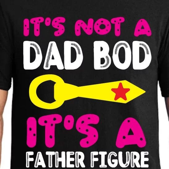 It's Not A Dad Bod Its A Father Figure Fathers Day Pajama Set